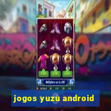 jogos yuzu android